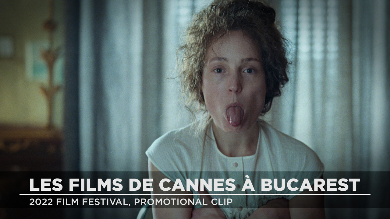 Les Films de Cannes à Bucarest 2022